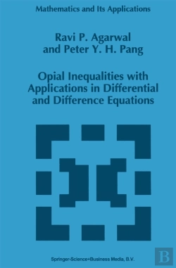 Bertrand.pt - Opial Inequalities With Applications In Differential And Difference Equations