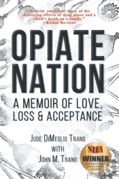 Opiate Nation: A Memoir Of Love, Loss