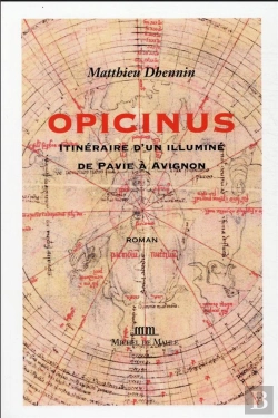 Bertrand.pt - Opicinus - Itineraire D'Un Illumine De Pavie A Avignon