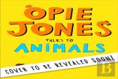 Opie Jones Talks To Animals