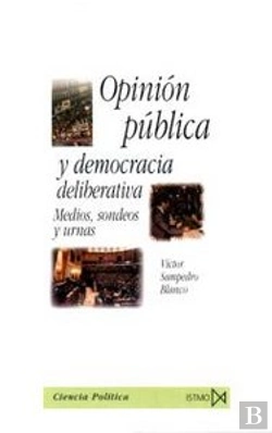 Bertrand.pt - Opinión Pública Y Democracia Deliberativa