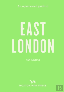 Bertrand.pt - Opinionated Guide To East London (Fourth Edition) An