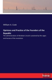 Opinions And Practice Of The Founders Of The Republic