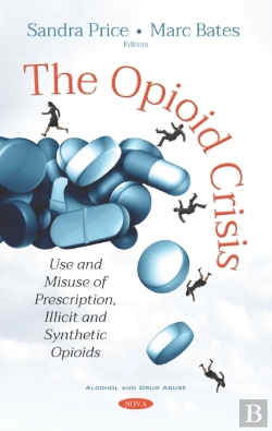 Bertrand.pt - Opioid Crisis: Use And Misuse Of Prescription, Illicit And Synthetic Opioids