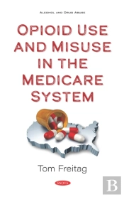 Opioid Use And Misuse In The Medicare System