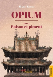 Opium (Tome 2) : Poison Et Piment