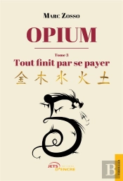 Opium Tome 3 : Tout Finit Par Se Payer