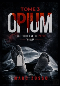 Bertrand.pt - Opium Tome 3 : Tout Finit Par Se Payer
