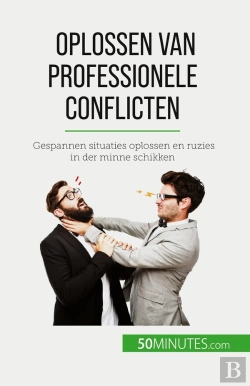 Bertrand.pt - Oplossen Van Professionele Conflicten : Gespannen Situaties Oplossen En Ruzies In Der Minne Schikken