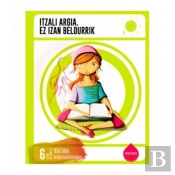 Oporretako Koadernoak - Itzali Argia. Ez Izan Beldurrik