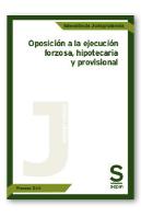 Oposicion A La Ejecucion Forzosa Hipotecaria Y Provisional
