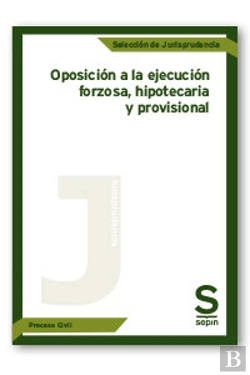 Bertrand.pt - Oposicion A La Ejecucion Forzosa Hipotecaria Y Provisional