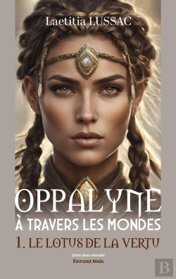 Bertrand.pt - Oppalyne À Travers Les Mondes Tome 1 : Le Lotus De La Vertu