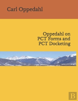 Bertrand.pt - Oppedahl On Pct Forms And Pct Docketing