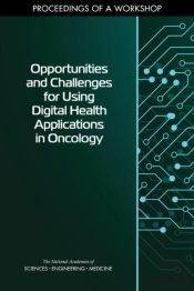 Opportunities And Challenges For Using Digital Health Applications In Oncology