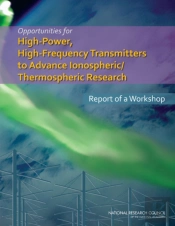 Opportunities For High-Power, High-Frequency Transmitters To Advance Ionospheric/Thermospheric Research