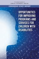 Opportunities For Improving Programs And Services For Children With Disabilities