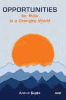 Opportunities For India In A Changing World