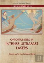 Opportunities In Intense Ultrafast Lasers