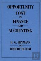 Opportunity Cost In Finance And Accounting
