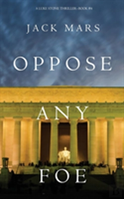 Bertrand.pt - Oppose Any Foe (A Luke Stone Thriller-Book 4)