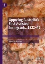 Opposing Australiaâ€™S First Assisted Immigrants, 1832-42