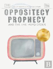 Oppositecy Prophecy