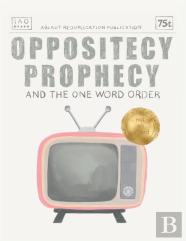 Oppositecy Prophecy