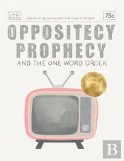 Oppositecy Prophecy
