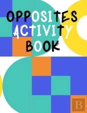 Opposites Activity Book