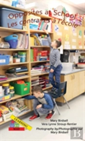 Opposites At School/ Les Contraire A L'Ecole