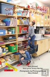 Opposites At School/ Les Contraires A L'Ecole