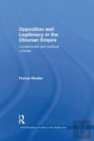 Opposition And Legitimacy In The Ottoman Empire