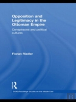 Bertrand.pt - Opposition And Legitimacy In The Ottoman Empire