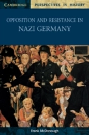 Opposition And Resistance In Nazi Germany