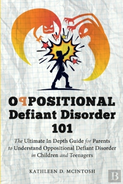 Bertrand.pt - Oppositional Defiant Disorder 101the Ultimate In Depth Guide For Parents To Understand Oppositional Defiant Disorder In Children And Teenagers