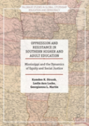 Oppression And Resistance In Southern Higher And Adult Education