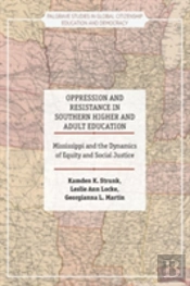 Oppression And Resistance In Southern Higher And Adult Education