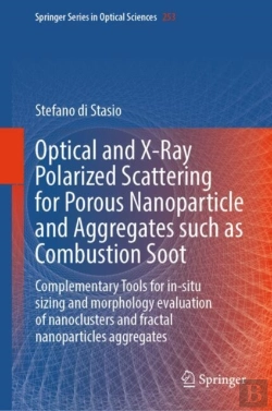 Bertrand.pt - Optical And X-Ray Polarized Scattering For Porous Nanoparticles And Aggregates Such As Combustion Soot