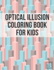 Optical Illusion Coloring Book For Kids