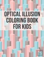 Optical Illusion Coloring Book For Kids
