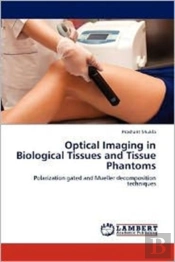 Optical Imaging In Biological Tissues And Tissue Phantoms