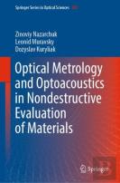 Optical Metrology And Optoacoustics In Nondestructive Evaluation Of Materials