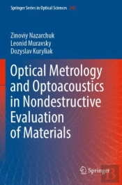 Optical Metrology And Optoacoustics In Nondestructive Evaluation Of Materials