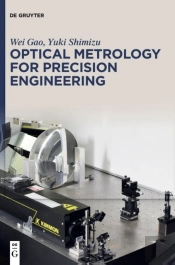 Optical Metrology For Precision Engineering