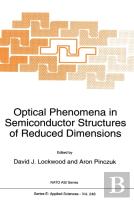 Optical Phenomena In Semiconductor Structures Of Reduced Dimensions