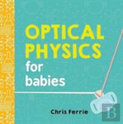 Optical Physics For Babies