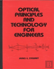 Optical Principles And Technology For Engineers