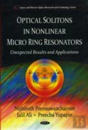 Optical Solitons In Non-Linear Micro Ring Resonators