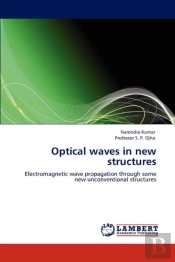 Optical Waves In New Structures